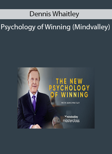 Dennis Whaitley - Psychology of Winning (Mindvalley)