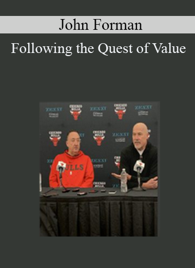 John Forman - Following the Quest of Value