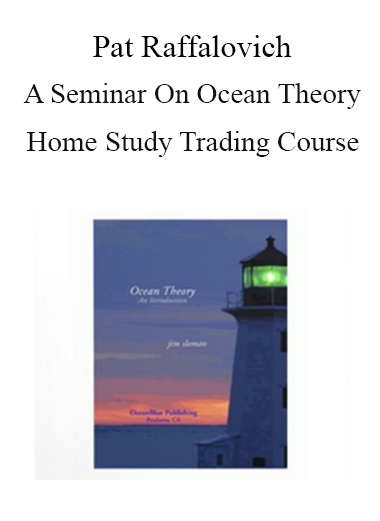 Pat Raffalovich - A Seminar On Ocean Theory Home Study Trading Course