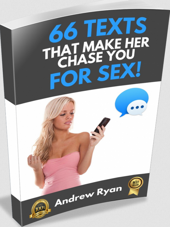 66 Texts That Make Her Chase You for Sex – Andrew Ryan