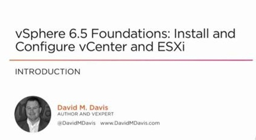 David Davis – vSphere 6.5 Foundations: Configure vSphere Networking