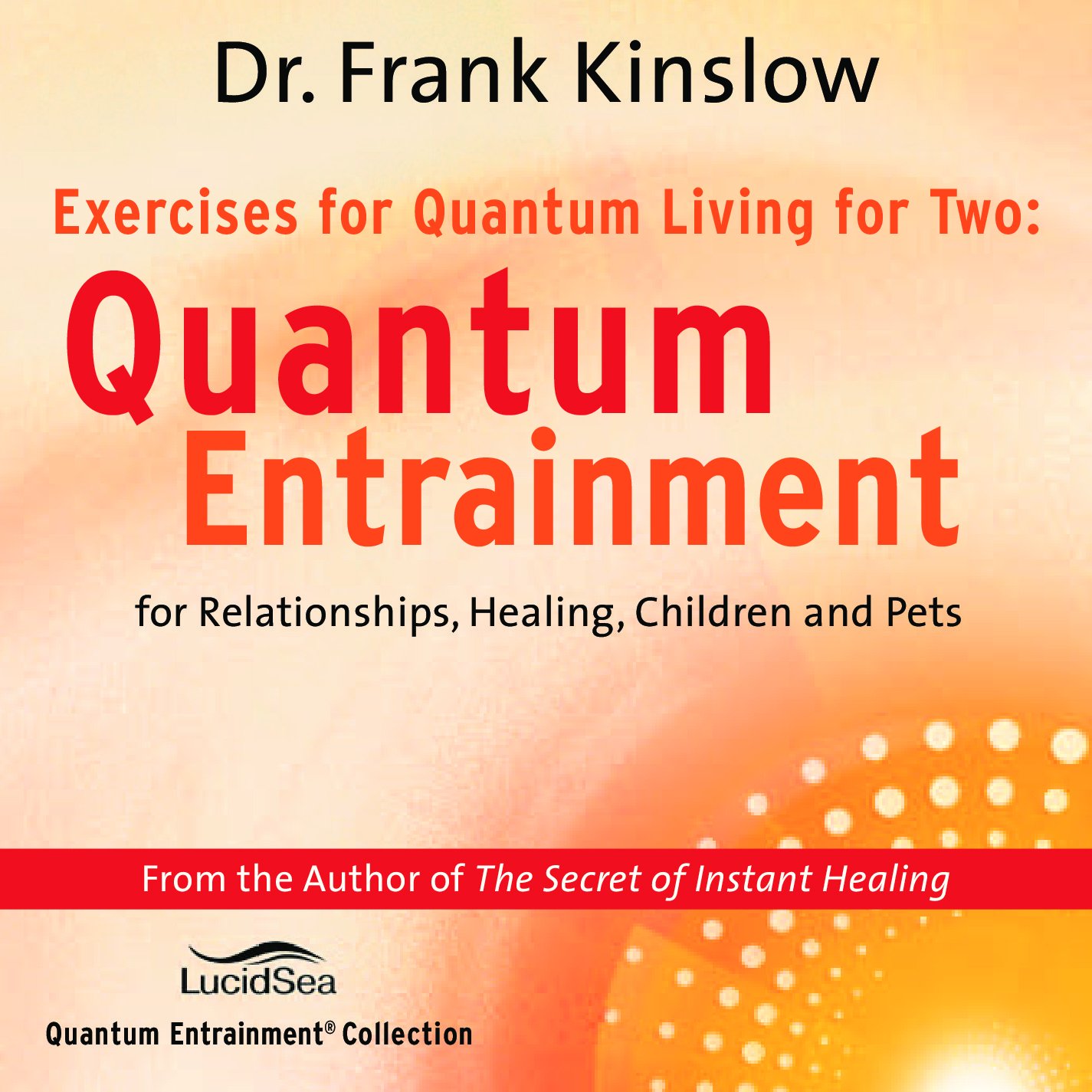 Frank Kinslow - Quantum Entrainment: Exercises for Quantum Living