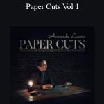 Armando Lucero - Paper Cuts Vol 1