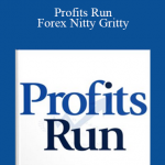 Bill Poulos - Profits Run - Forex Nitty Gritty