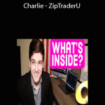 Charlie - ZipTraderU