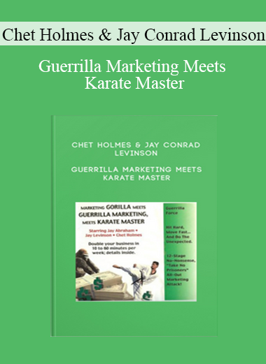 Chet Holmes & Jay Conrad Levinson - Guerrilla Marketing Meets Karate Master