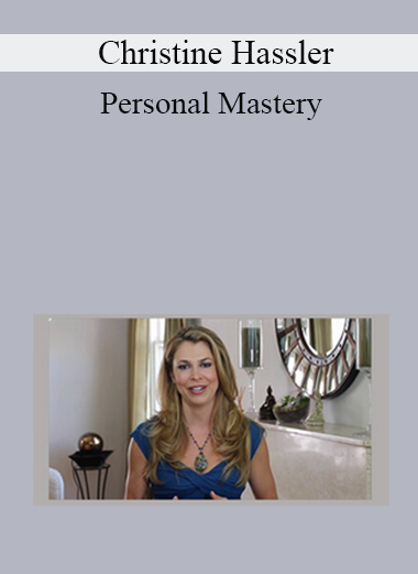 Christine Hassler - Personal Mastery