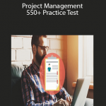 CompTIA© Project+: Project Management 550+ Practice Test
