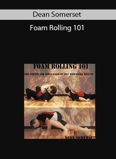 Dean Somerset - Foam Rolling 101