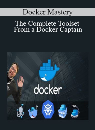 Docker Mastery: The Complete Toolset From a Docker Captain