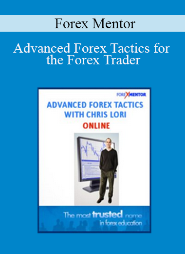 Forex Mentor - Advanced Forex Tactics for the Forex Trader