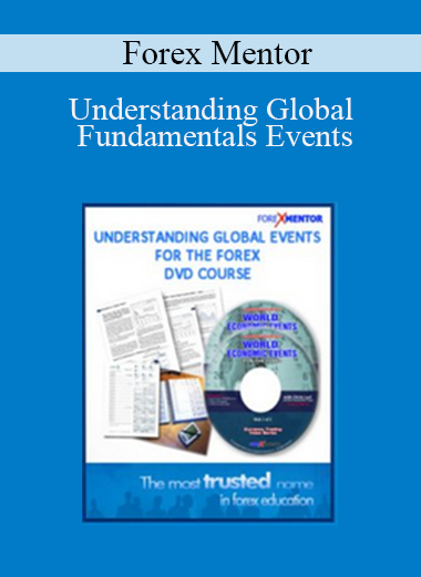 Forex Mentor - Understanding Global Fundamentals Events