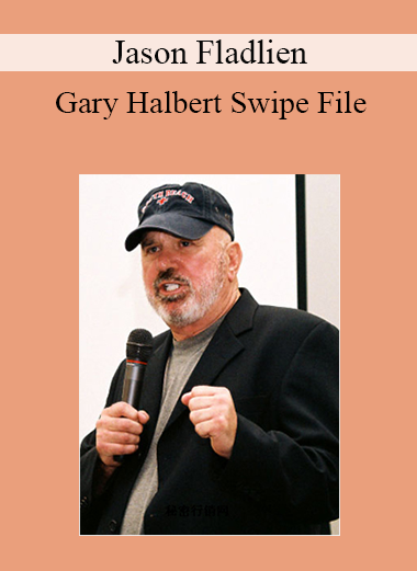 Jason Fladlien - Gary Halbert Swipe File