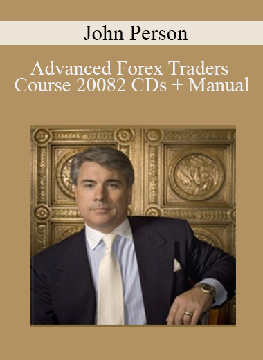 John Person - Advanced Forex Traders Course 2008 - 2 CDs + Manual