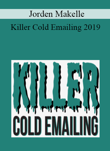Jorden Makelle - Killer Cold Emailing 2019