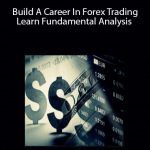 Luciano Kelly – Build A Career In Forex Trading- Learn Fundamental Analysis