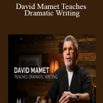 MasterClass - David Mamet Teaches Dramatic Writing