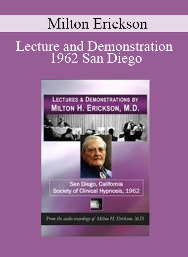 Milton Erickson - Lecture and Demonstration 1962 San Diego