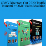 OMG Directors Cut 2020 Traffic Tsunami + OMG Sales Machine