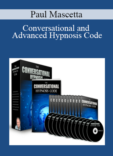Paul Mascetta - Conversational and Advanced Hypnosis Code