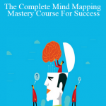 The Complete Mind Mapping Mastery Course For Success