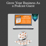 Tom Schwab - Grow Your Business As a Podcast Guest