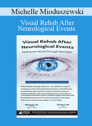 Visual Rehab After Neurological Events from Michelle Mioduszewski