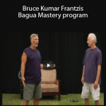 BKF - Bruce Kumar Frantzis - Bagua Mastery program