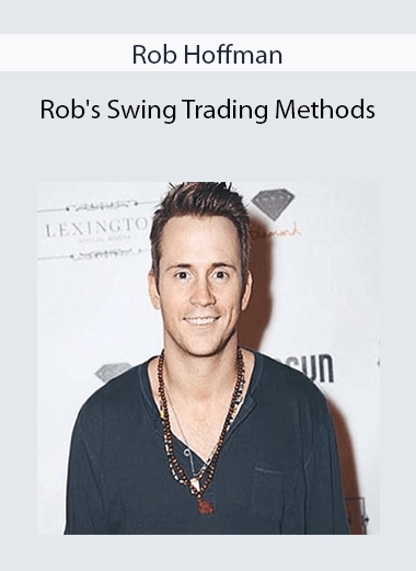 Rob Hoffman - Rob's Swing Trading Methods