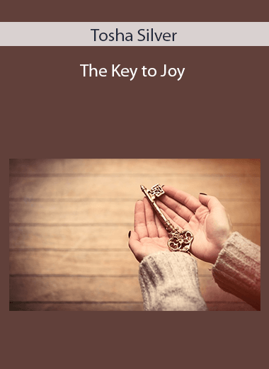 Tosha Silver - The Key to Joy
