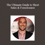 William Bronchick – The Ultimate Guide to Short Sales & Foreclosures