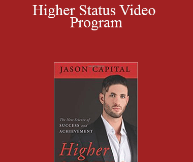 Jason Capital - Higher Status Video Program