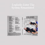 John Danaher – Leglocks Enter The System Remastered