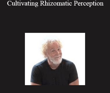 John Overdurf – Cultivating Rhizomatic Perception