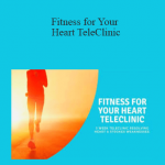 Kam Yuen - Fitness for Your Heart TeleClinic