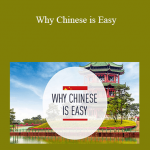 Benny Lewis -  Why Chinese is Easy