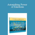Abraham Hicks - Astonishing Power of Emotions
