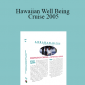 Abraham Hicks - Hawaiian Well Being Cruise 2005