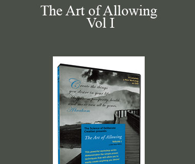 Abraham Hicks - The Art of Allowing - Vol I
