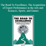 K. Anders Ericsson - The Road To Excellence