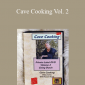 Karen Hood - Cave Cooking Vol. 2