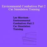 Lee Morrison - Environmental Combatives Part 2 Car Simulation Training