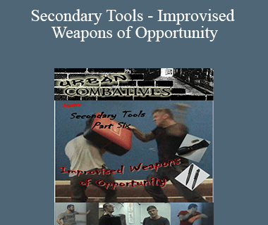 Lee Morrison - Secondary Tools - Improvised Weapons of Opportunity