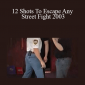 Master Scott Rogers - 12 Shots To Escape Any Street Fight 2003