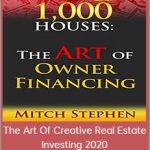 Mitch Stephen - The Art of Creative Real Estate Investing NEW - 2020
