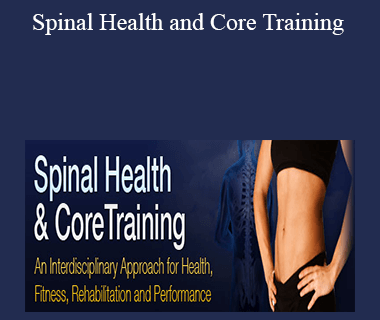 Rick Kaselj - Spinal Health and Core Training