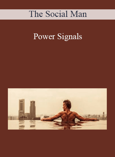 The Social Man - Power Signals