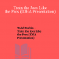 Todd Durkin - Train the Joes Like the Pros (IDEA Presentation)