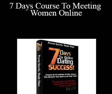 Tyler Tray - 7 Days Course To Meeting Women Online