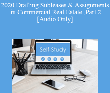 [Audio] The Missouribar - 2020 Drafting Subleases & Assignments in Commercial Real Estate